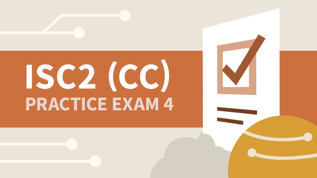 آموزش آزمون تمرینی 4 برای ISC2 دارای گواهی در امنیت سایبری (CC)