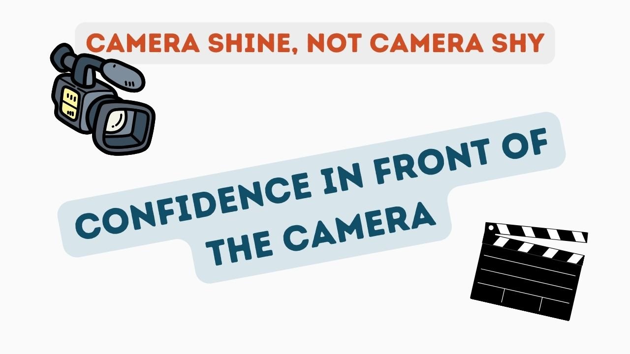 آموزش Camera Confidence - چگونه دوربین بدرخشد و دوربین خجالتی نباشد
