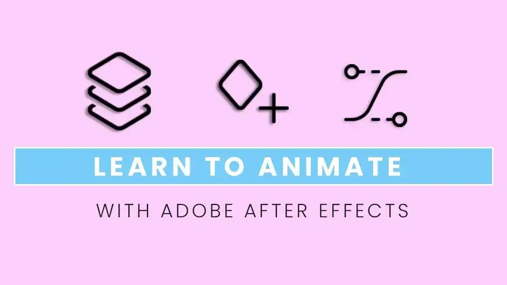 آموزش راهنمای مبتدیان برای انیمیشن سازی در Adobe After Effects