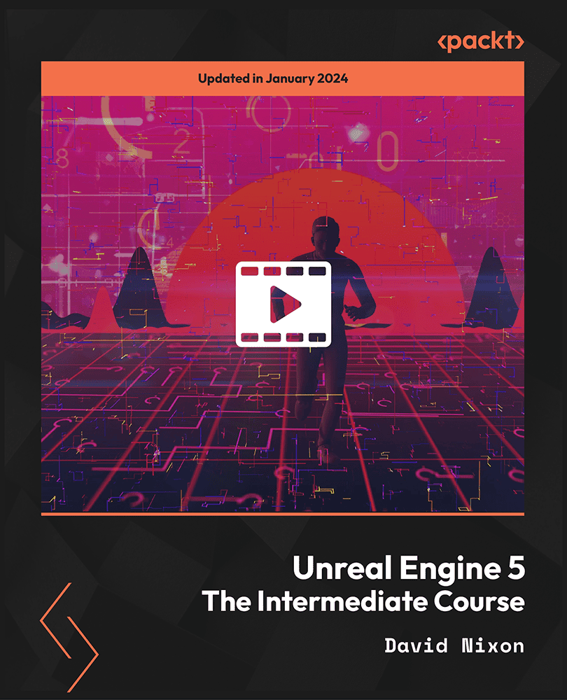 آموزش Unreal Engine 5 - The Intermediate Course [ویدئو]