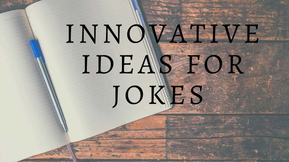 آموزش طنز، کمدی و جوک: چگونه برای جوک، کمدی و طنز نویسی ایده بگیریم - 2
