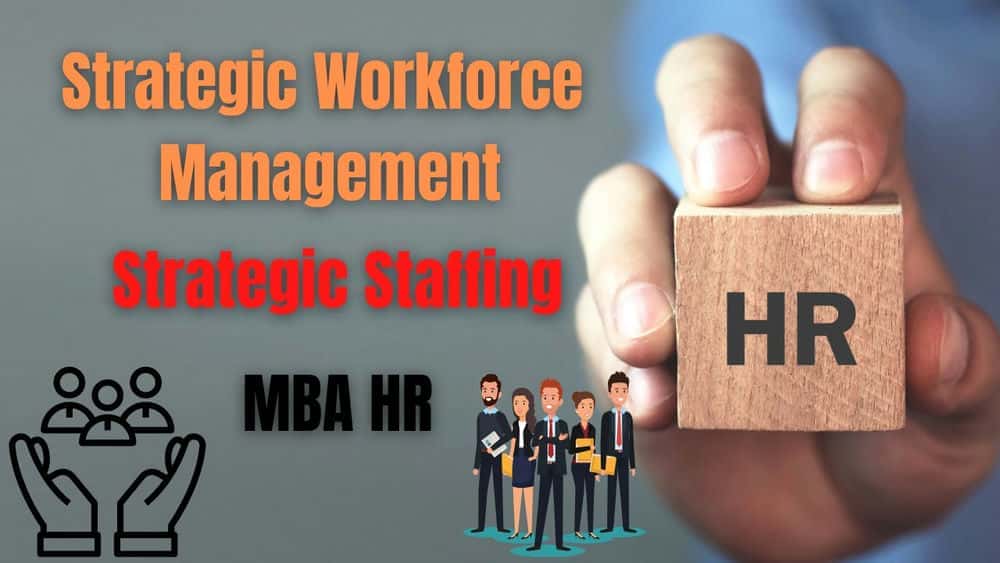 آموزش مدیریت استراتژیک نیروی کار، کارکنان استراتژیک، MBA HR