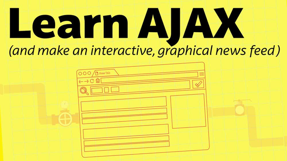 آموزش AJAX را یاد بگیرید و یک فید خبری تعاملی و گرافیکی بسازید.