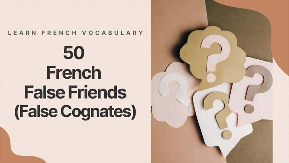 آموزش یادگیری واژگان فرانسوی | 50 همزاد کاذب فرانسوی/دوستان دروغین