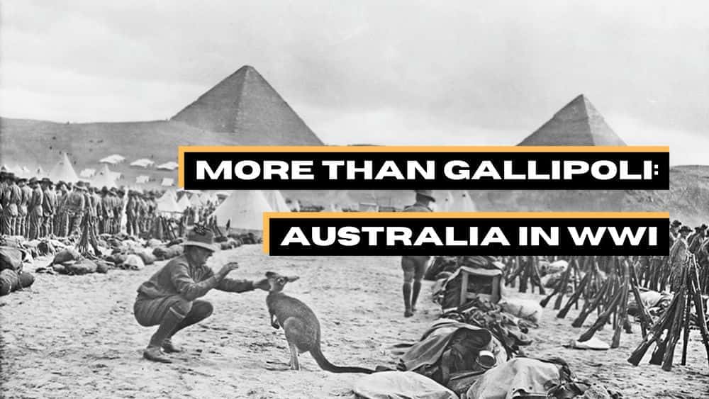 آموزش بیشتر از گالیپولی: استرالیا در جنگ جهانی اول