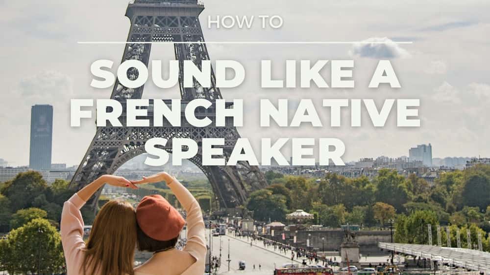 آموزش چگونه مانند یک سخنران بومی فرانسوی صدا کنیم | نکات و لهجه های فرانسوی