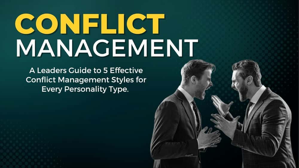 آموزش مهارت های مدیریت تعارض - 5 سبک مدیریت تعارض موثر برای هر شخصیت.