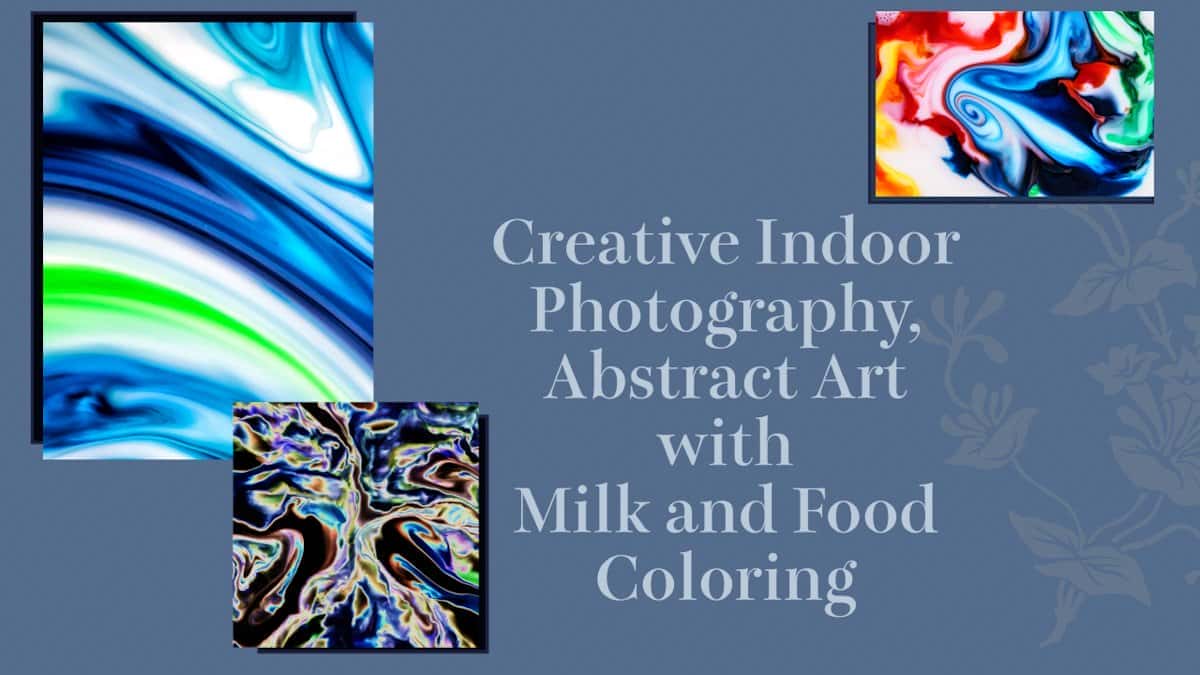 آموزش عکاسی خلاقانه در فضای داخلی، هنر انتزاعی با رنگ‌آمیزی غذا