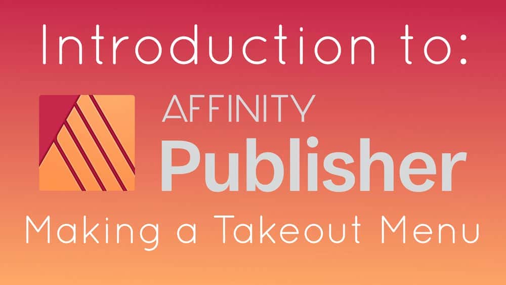 آموزش مقدمه‌ای بر Affinity Publisher: ساختن منوی بیرون‌بر