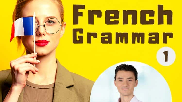 آموزش فرانسوی برای مبتدیان: گرامر در زمینه | دوره زبان فرانسه با زبان مادری | قسمت 1