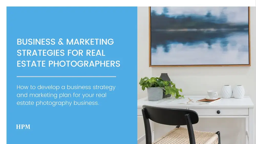 آموزش استراتژی های تجاری و بازاریابی برای عکاسان املاک و مستغلات