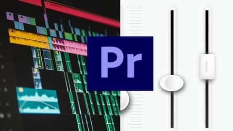 آموزش Adobe Premiere Pro Editing A Masterclass 