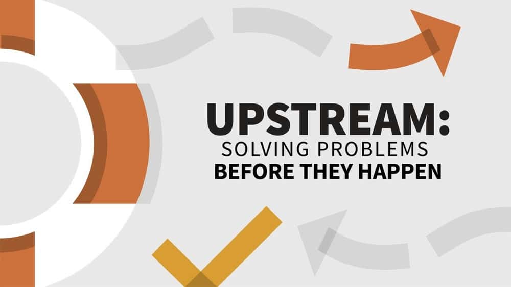 آموزش Upstream: حل مشکلات قبل از وقوع (گزیدگی کتاب)