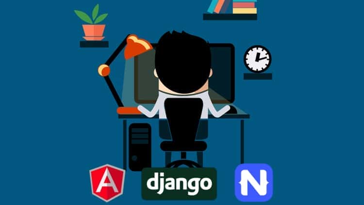 آموزش Angular & Django Full Stack: وب، API پشتیبان، برنامه های تلفن همراه