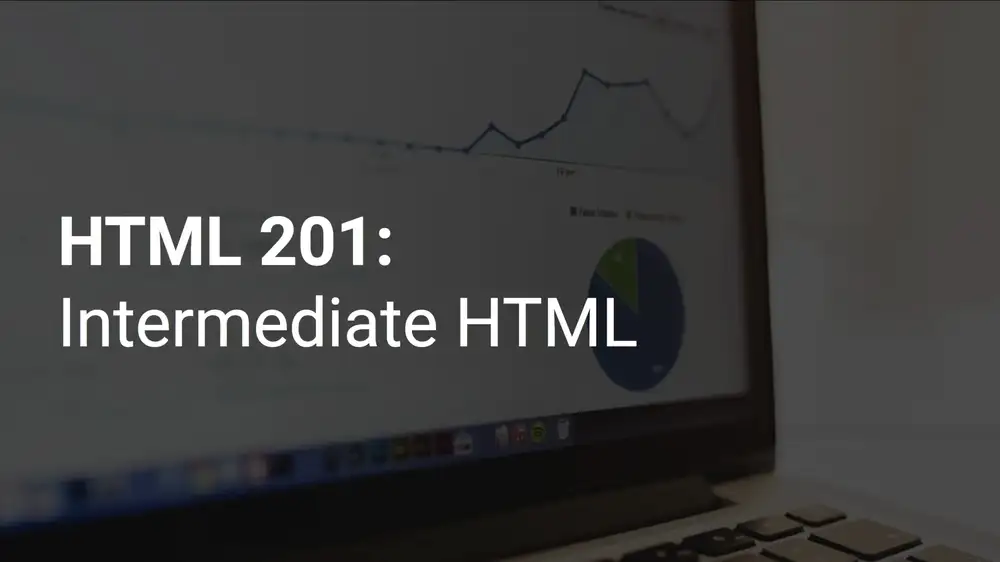 آموزش HTML 201: توسعه وب HTML متوسط