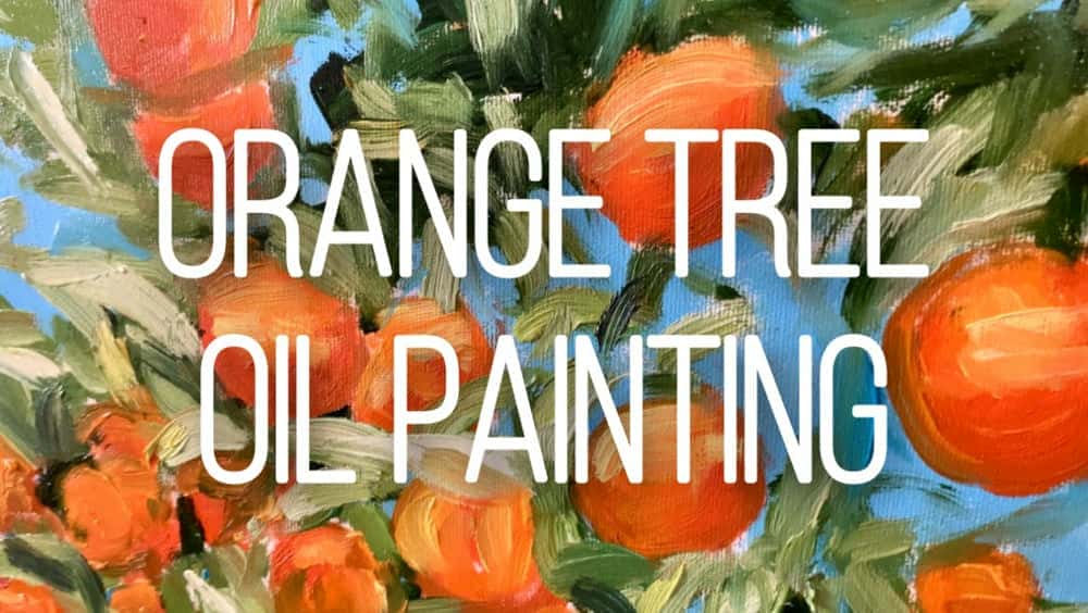 آموزش نقاشی با رنگ روغن درخت پرتقال برای مبتدیان