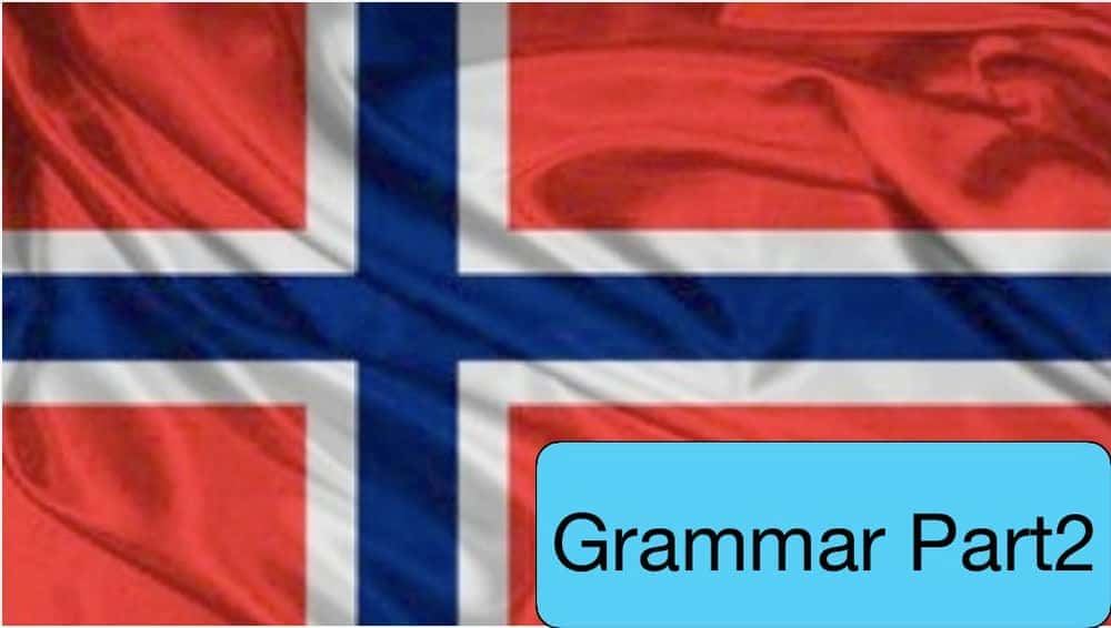 آموزش گرامر نروژی A2 - B2 قسمت 2: افعال، قیدها، ضمایر، حروف ربط، حروف اضافه و حرف اضافه