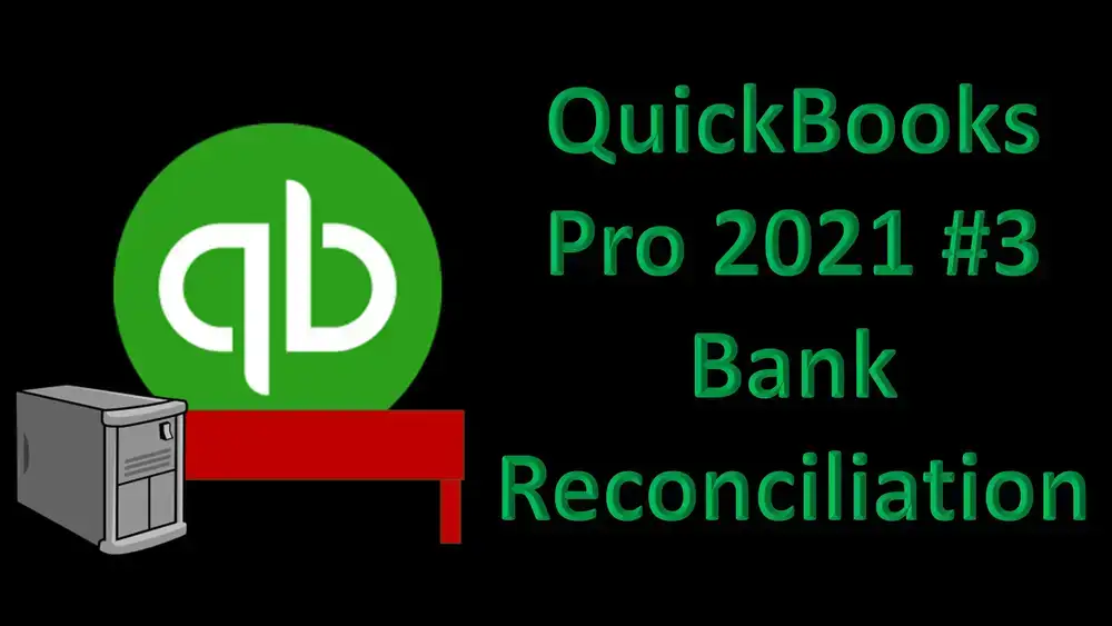 آموزش QuickBooks Pro 2021 #3 آشتی بانکی