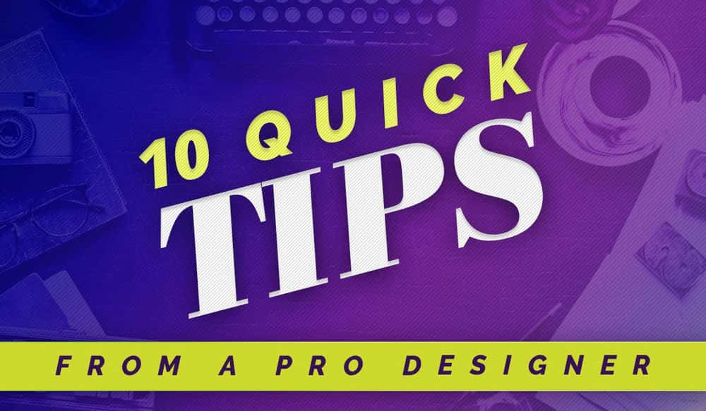 آموزش 10 نکته سریع از یک طراح حرفه ای