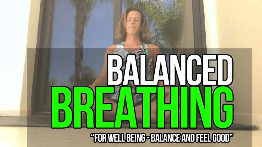 آموزش روش تنفس متعادل برای تندرستی - هر روز احساس خوبی داشته باشید