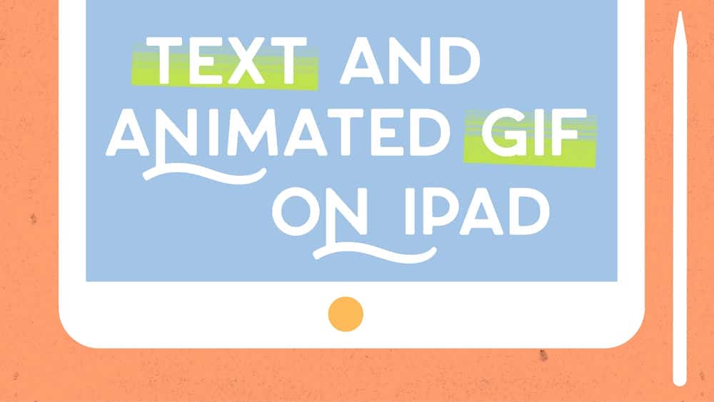 آموزش متن و GIF متحرک در Procreate iPad: از شروع تا پایان