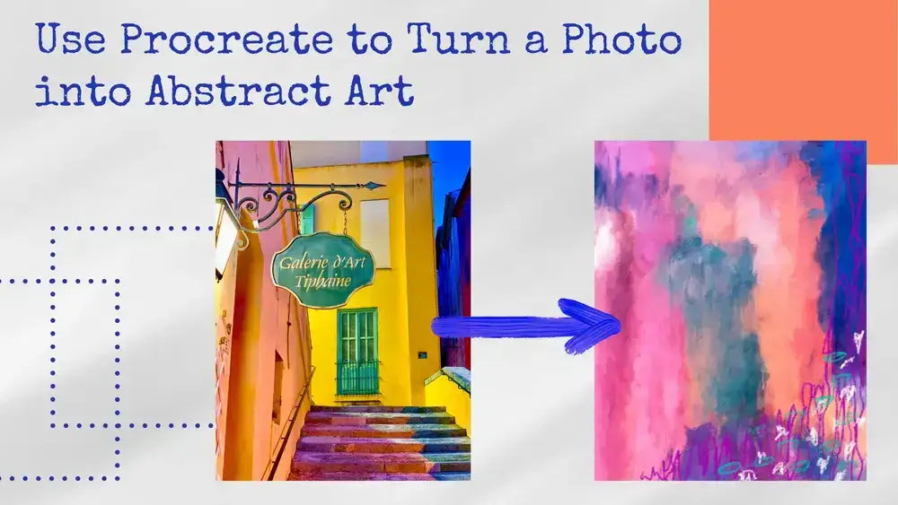 آموزش از Procreate برای تبدیل عکس به هنر انتزاعی استفاده کنید
