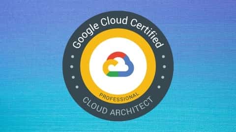 آموزش Google Professional Cloud Architect - GCP PCA - Exams - 2022 