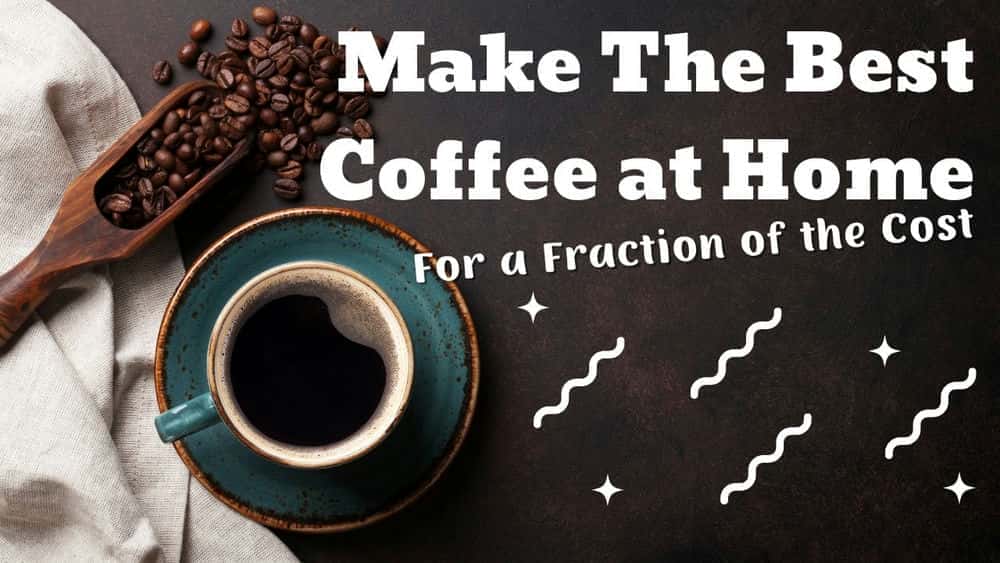 آموزش طرز تهیه قهوه با کیفیت بالا در خانه با کسری از هزینه