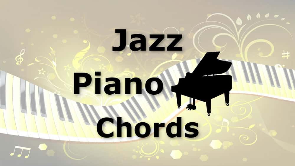 آموزش آکوردهای پیانو جاز - آکوردهای جاز با صدایی غنی برای پیانو