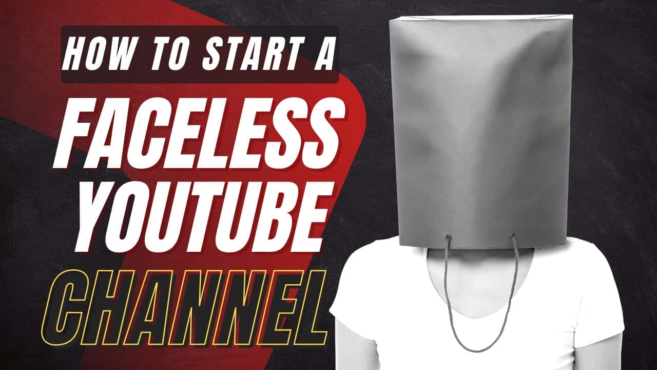 آموزش راهنمای گام به گام مبتدیان در مورد نحوه ایجاد یک کانال یوتیوب بدون چهره