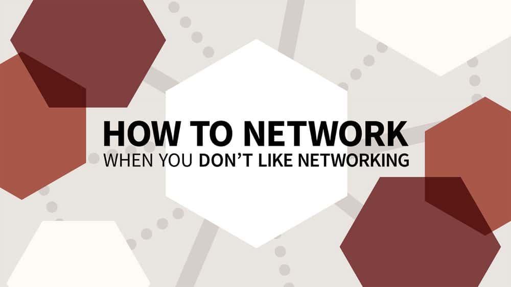 آموزش وقتی شبکه سازی را دوست ندارید چگونه شبکه سازی کنیم 