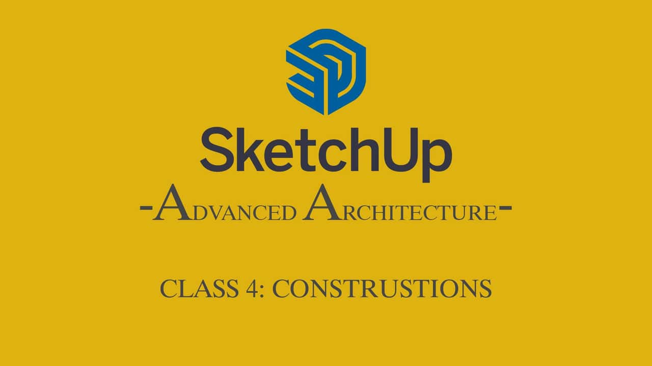 آموزش SektchUp-AA Class4: Constructions