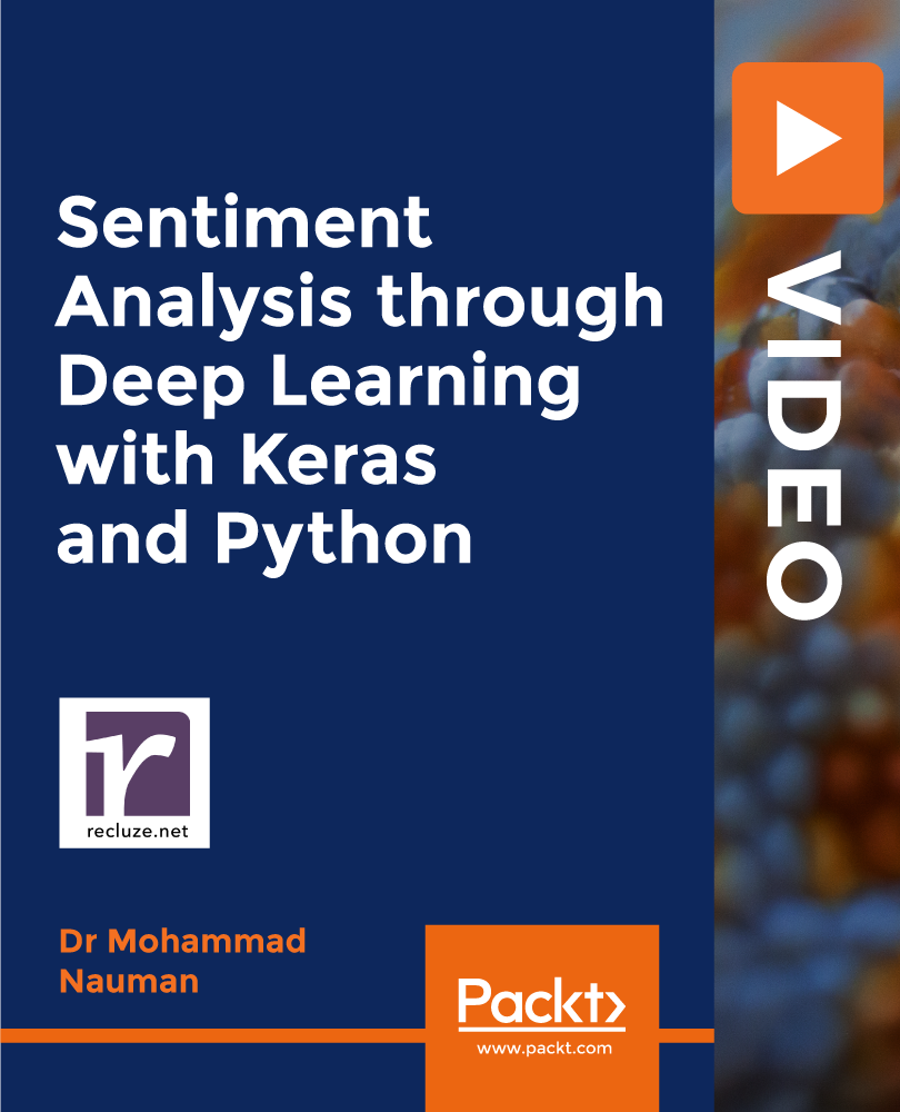 آموزش تجزیه و تحلیل احساسات از طریق یادگیری عمیق با Keras و Python [ویدئو]
