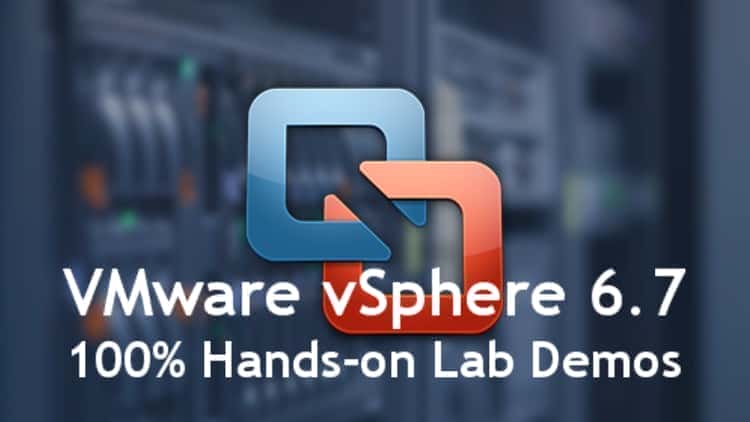 آموزش Mega Course - VMware vSphere 6.7 - 100% دموی آزمایشگاهی Hands-on