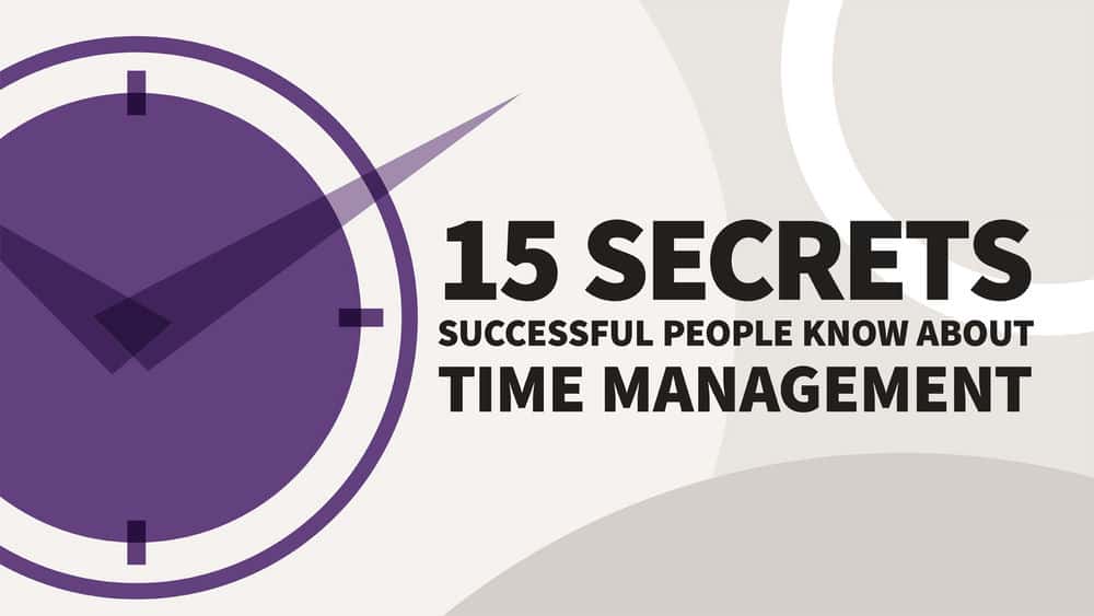 آموزش 15 راز افراد موفق درباره مدیریت زمان می دانند (خلاصه خلاصه) 