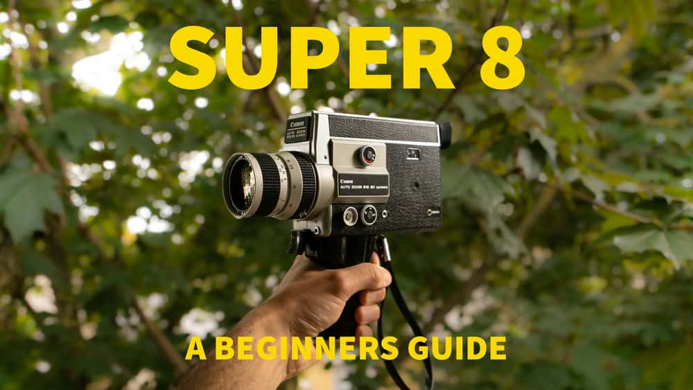 آموزش ساخت فیلم Super 8 - راهنمای مبتدیان