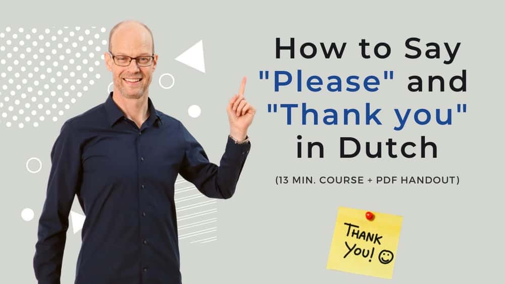 آموزش چگونه به زبان هلندی لطفا و متشکرم بگوییم
