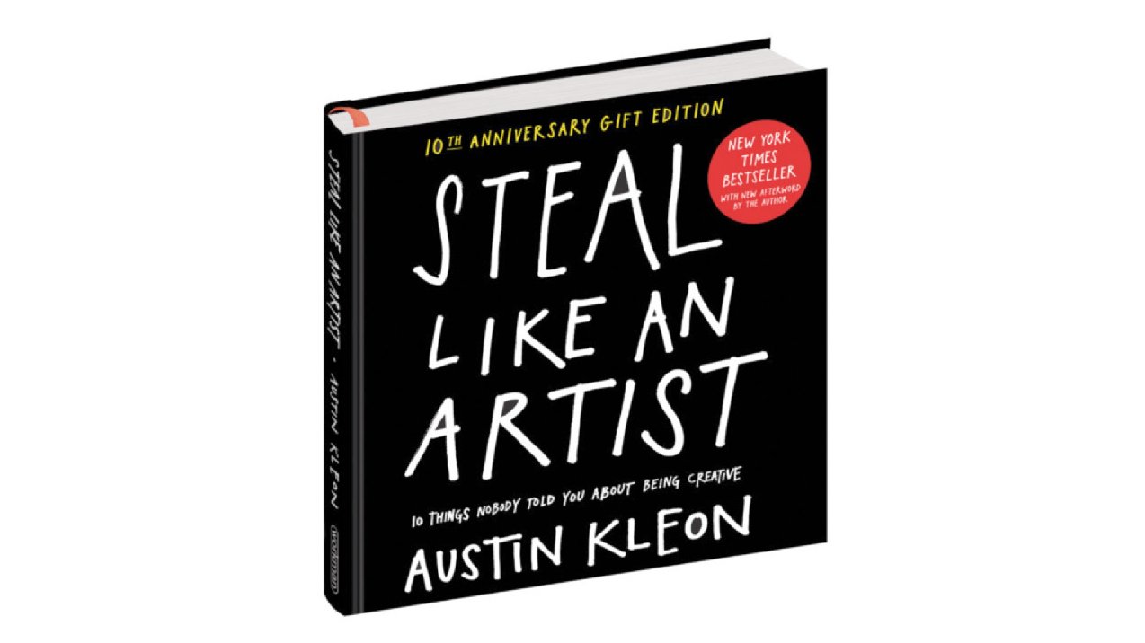 آموزش Steal Like An Artist - Austin Kleon - خلاصه کتاب