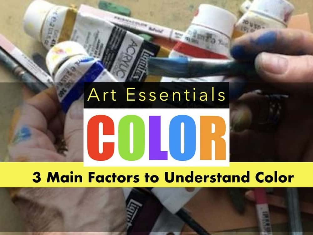 آموزش ملزومات هنر: COLOR/واقعاً یاد بگیرید که رنگ در هنرهای زیبا چیست