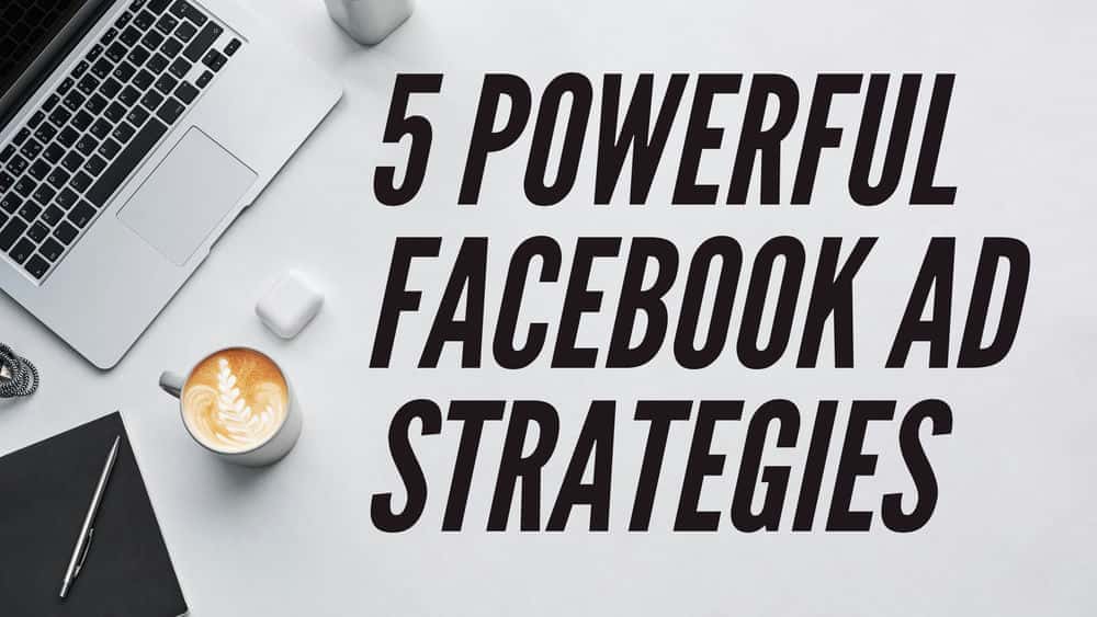 آموزش 5 استراتژی قدرتمند تبلیغات فیس بوک