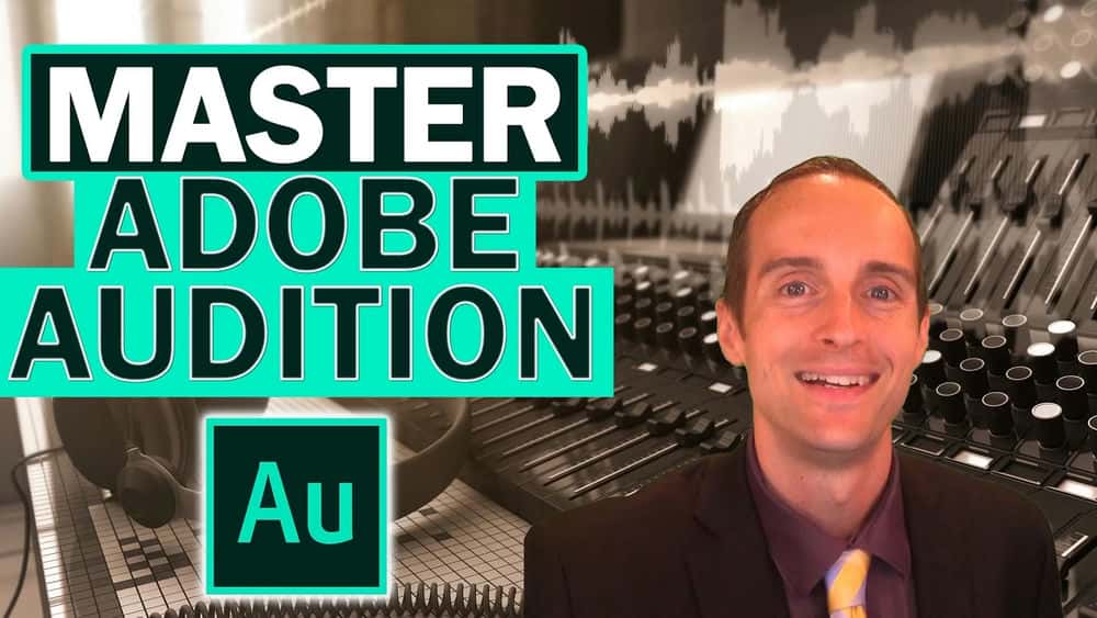 آموزش دوره کامل Adobe Audition CC برای ضبط، ویرایش و تسلط بر صدا!