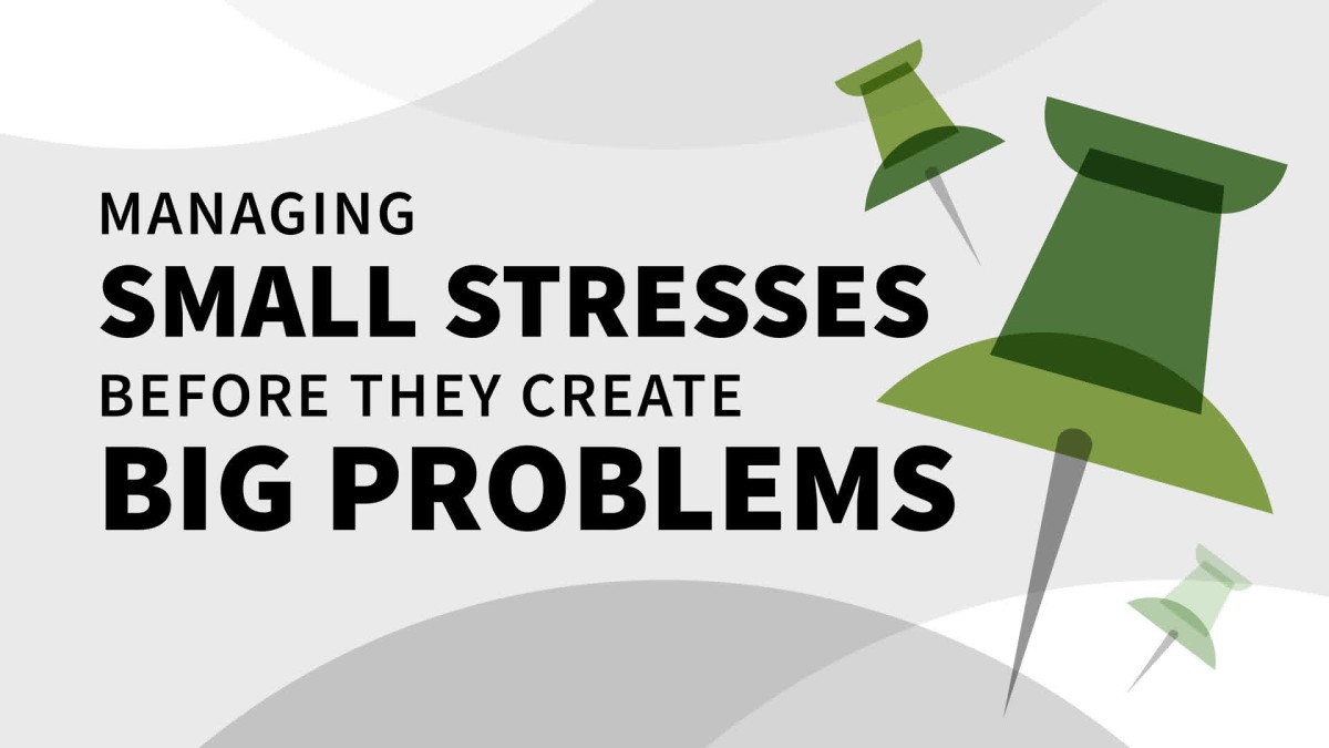 آموزش مدیریت استرس های کوچک قبل از ایجاد مشکلات بزرگ
