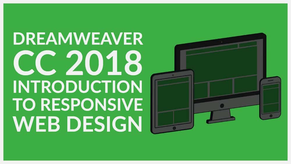 آموزش Dreamweaver CC 2018 - مقدمه ای بر طراحی وب ریسپانسیو