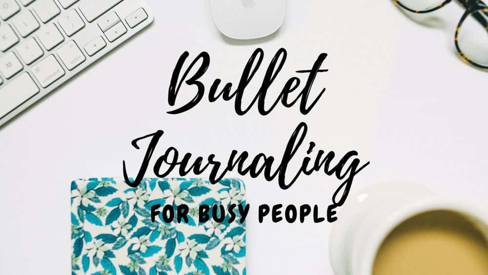 آموزش Bullet Journaling برای افراد پرمشغله