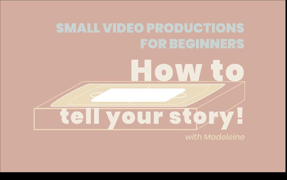 آموزش تولیدات ویدئویی کوچک برای مبتدیان - چگونه داستان خود را بگویید