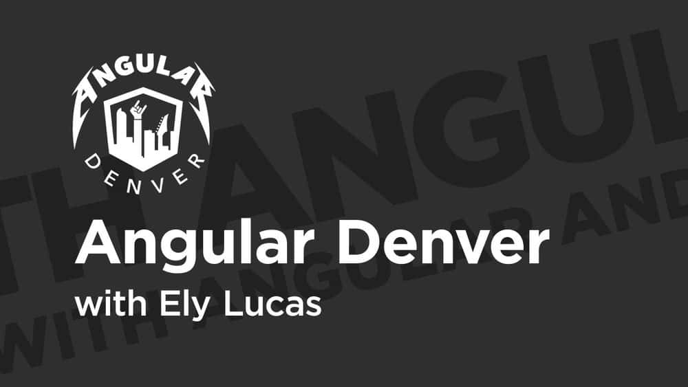آموزش Angular Denver '19: ساخت PWA ها با Angular و Ionic 