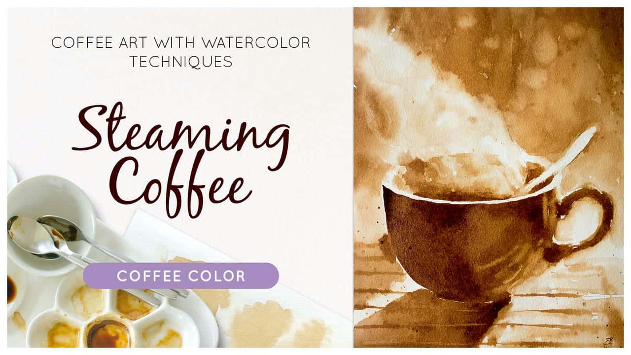 آموزش مهارت های نقاشی قهوه، ایجاد یک فنجان قهوه بخارپز با استفاده از رنگ قهوه و تکنیک های آبرنگ