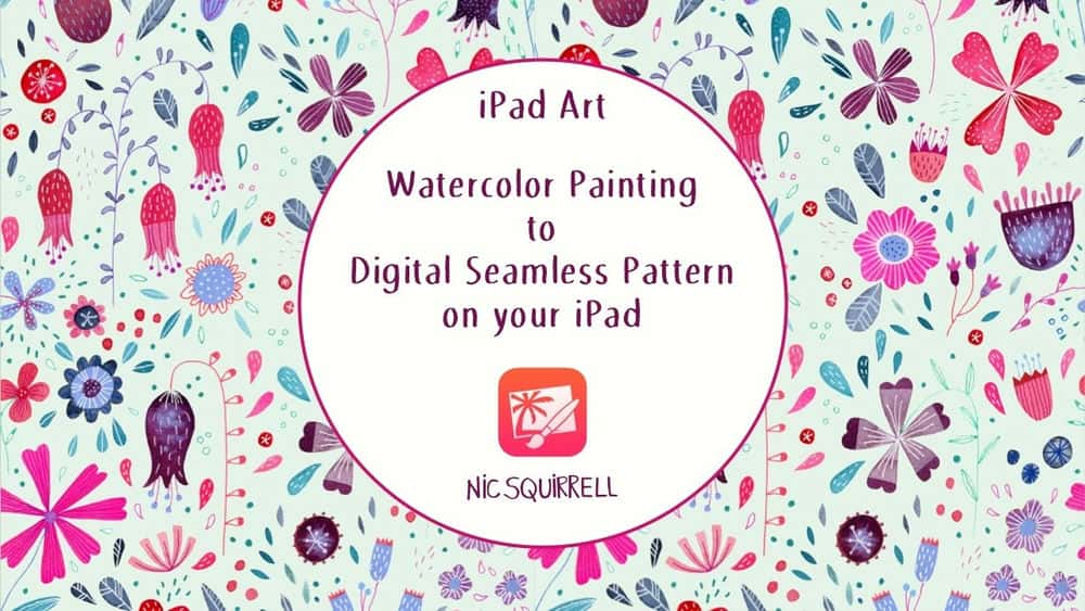 آموزش iPad Art: نقاشی آبرنگ به الگوی بدون درز دیجیتال در iPad شما