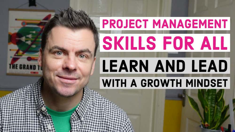 آموزش مهارت های مدیریت پروژه برای همه: یادگیری و رهبری با ذهنیت رشد