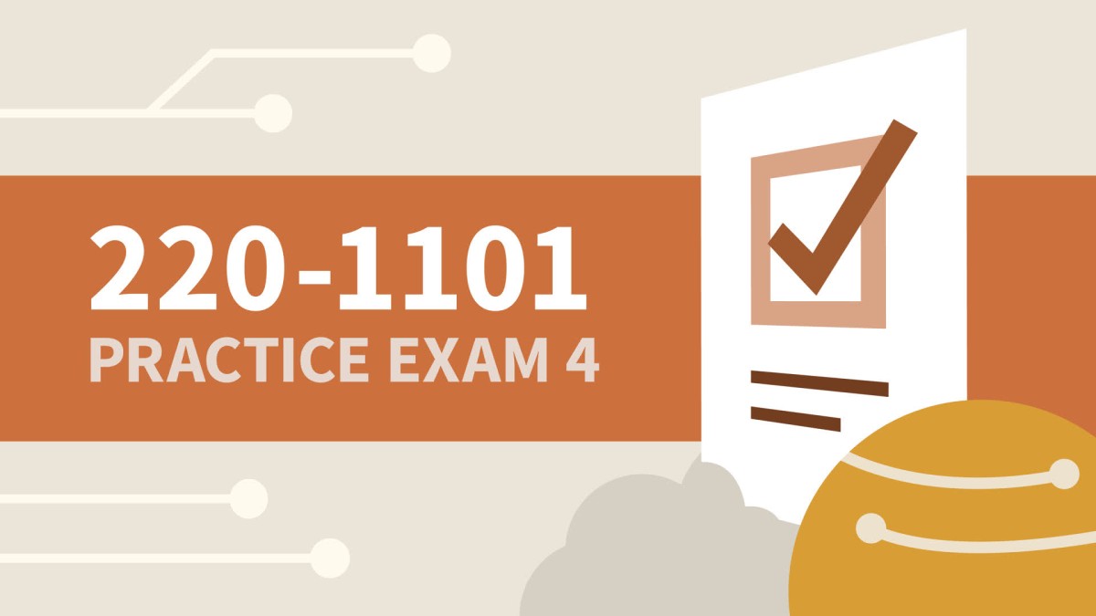 آموزش امتحان تمرینی 4 برای CompTIA A+ (220-1101)